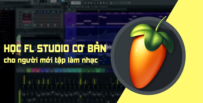 khóa học FL Studio cơ bản