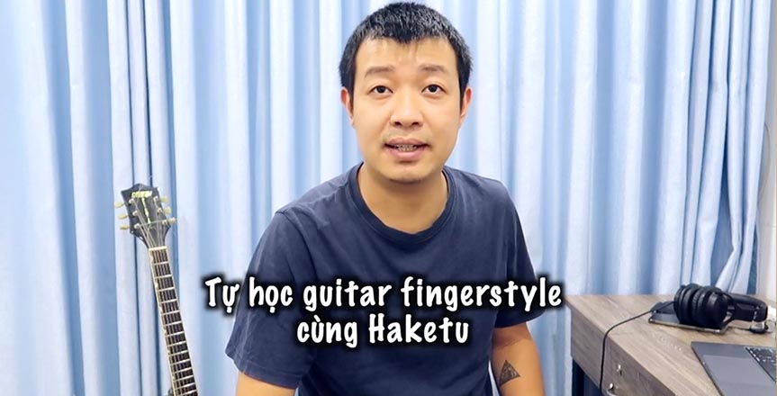 tự học guitar Fingerstyle cùng haketu