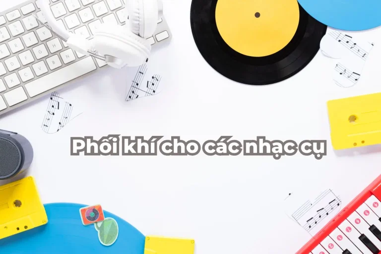 thum phối khí cho các nhạc cụ