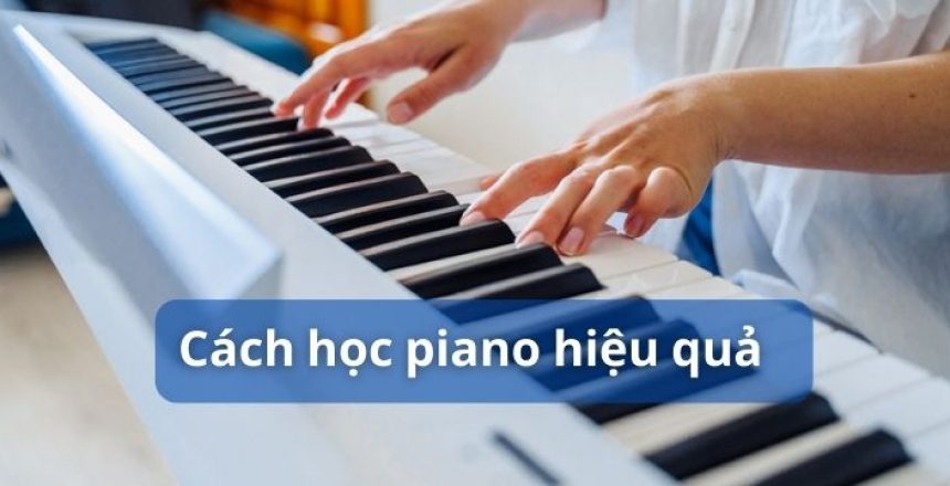 cách học piano hiệu quả